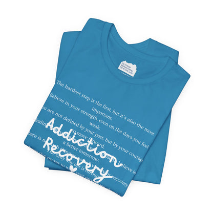 Addiction Recovery Inspirational Message • Unisex Adult Short Sleeve T-Shirt