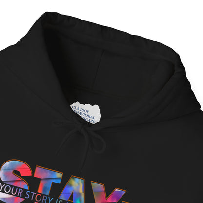Stay; Your Story is Not Over | Unisex Adult Hoodie