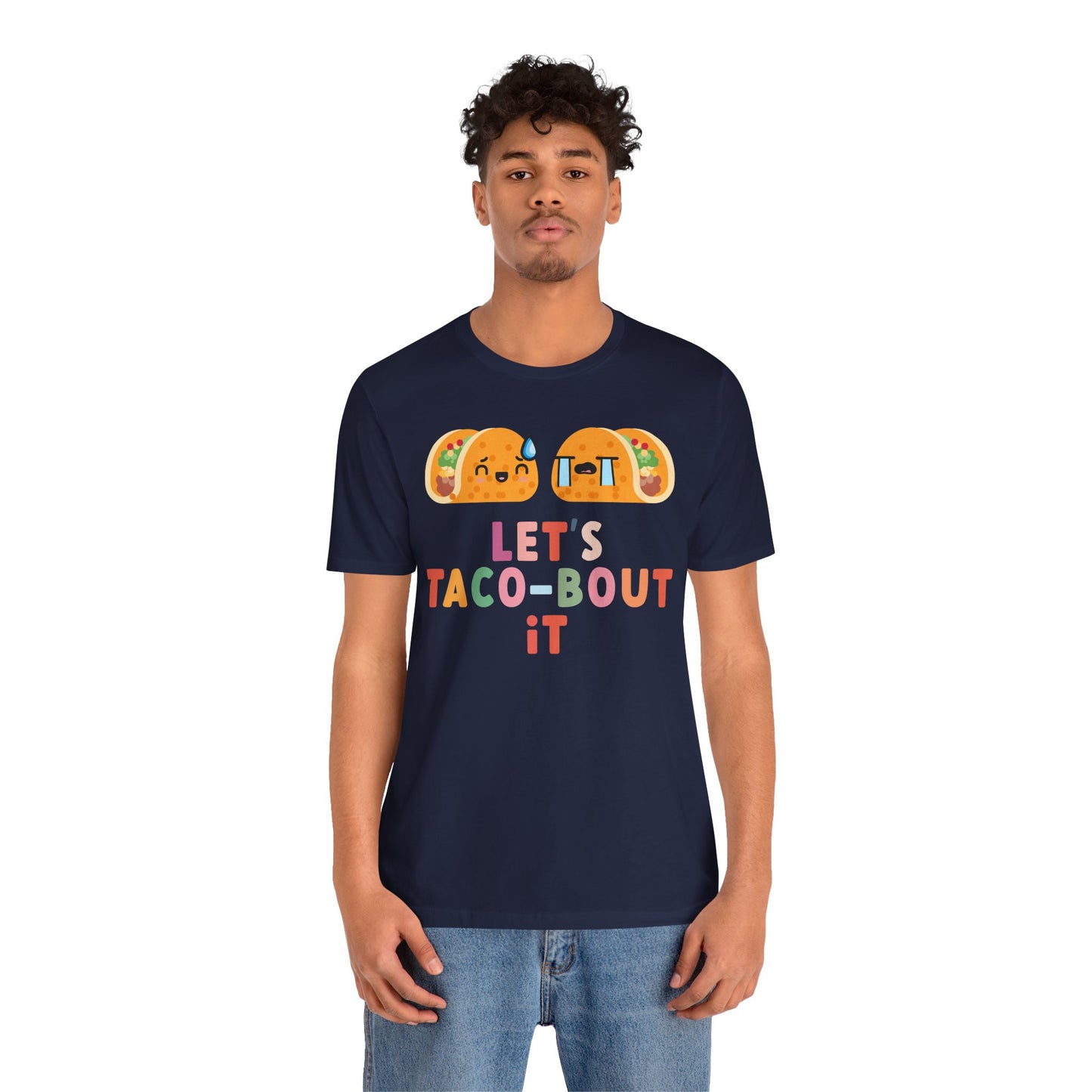 Let's Taco-bout It • Unisex Adult Short Sleeve T-Shirt