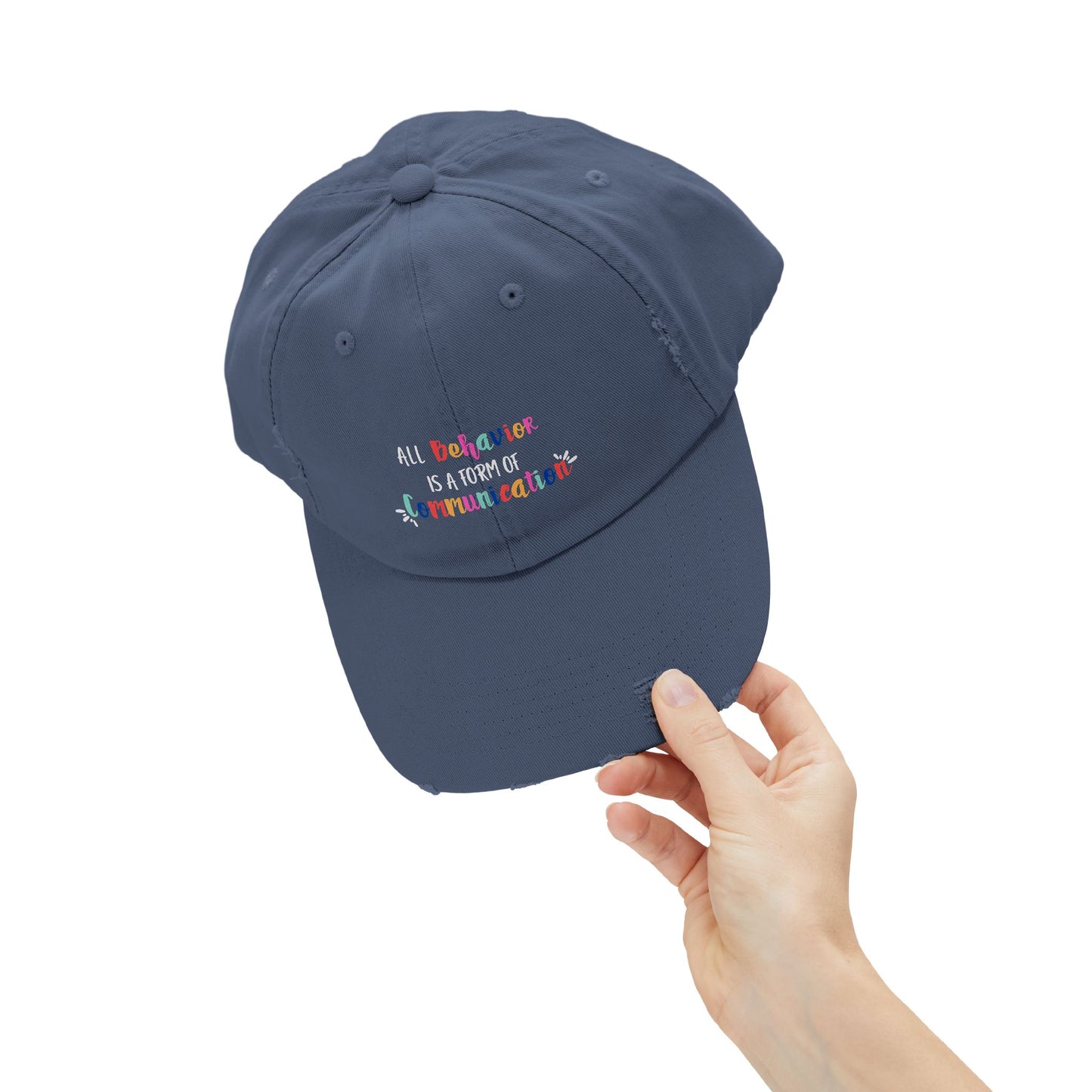 All Behavior is a Form of Communication • Unisex Distressed Hat