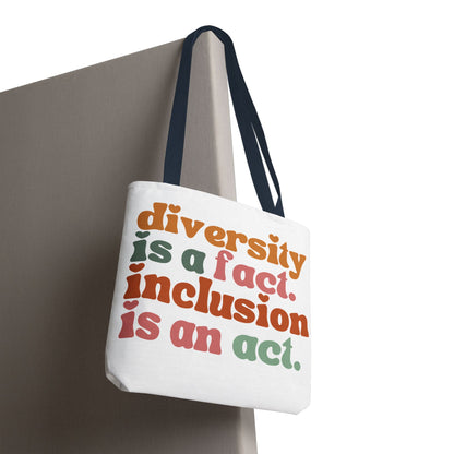 “Diversity is a fact. Inclusion is an act.” Eco-Friendly Canvas Tote Bag
