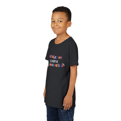 All Behavior Is a Form of Communication • Youth Short Sleeve T-Shirt