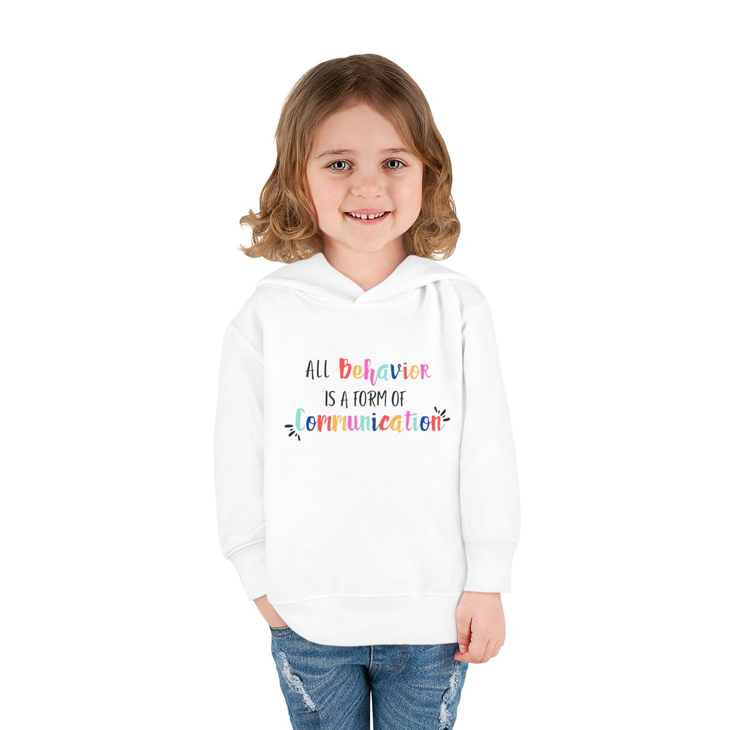 All Behavior is a Form of Communication • Unisex Toddler Fleece Hoodie