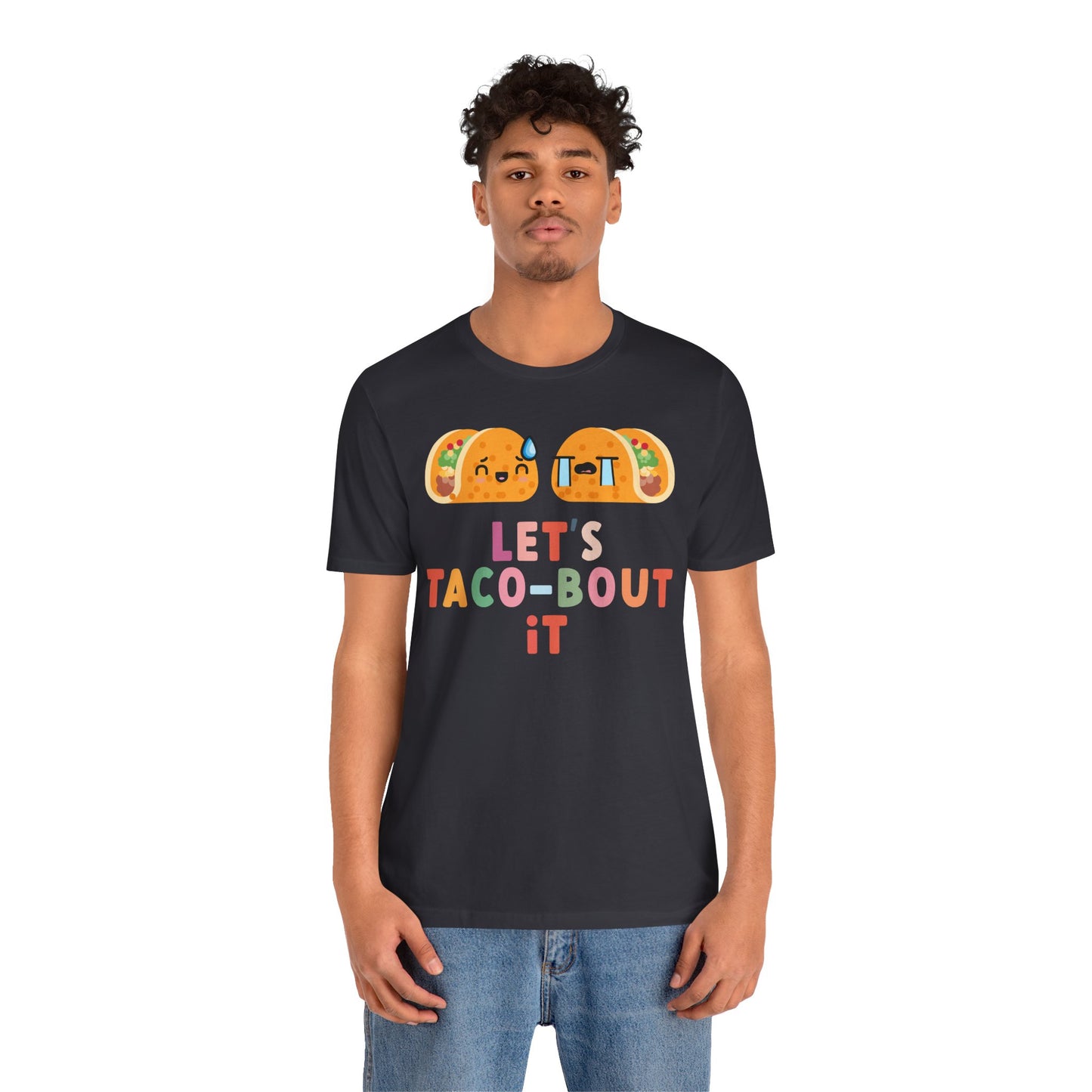 Let's Taco-bout It • Unisex Adult Short Sleeve T-Shirt