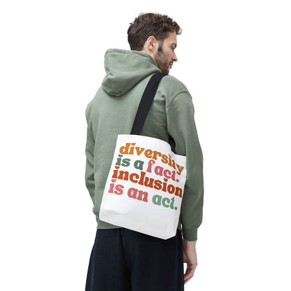 “Diversity is a fact. Inclusion is an act.” Eco-Friendly Canvas Tote Bag