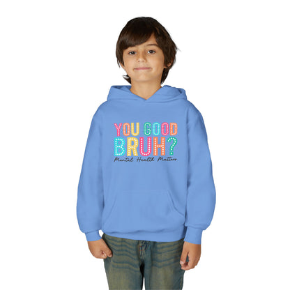 You Good Bruh? Mental Health Matters • Youth Unisex Hoodie