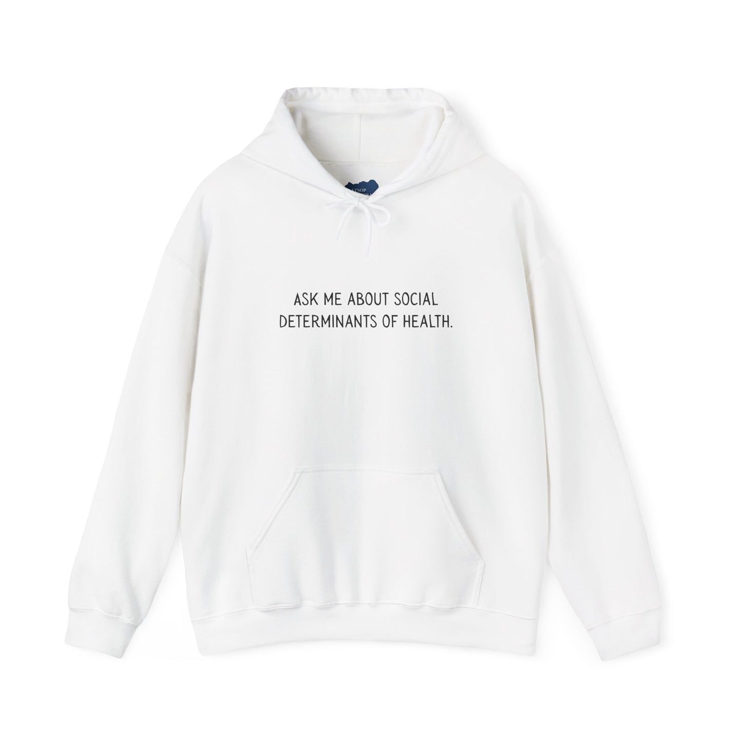 Ask Me About Social Determinants of Health • Unisex Adult Hoodie