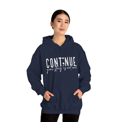 Cont;nue. Your Story is Not Over | Unisex Adult Hoodie
