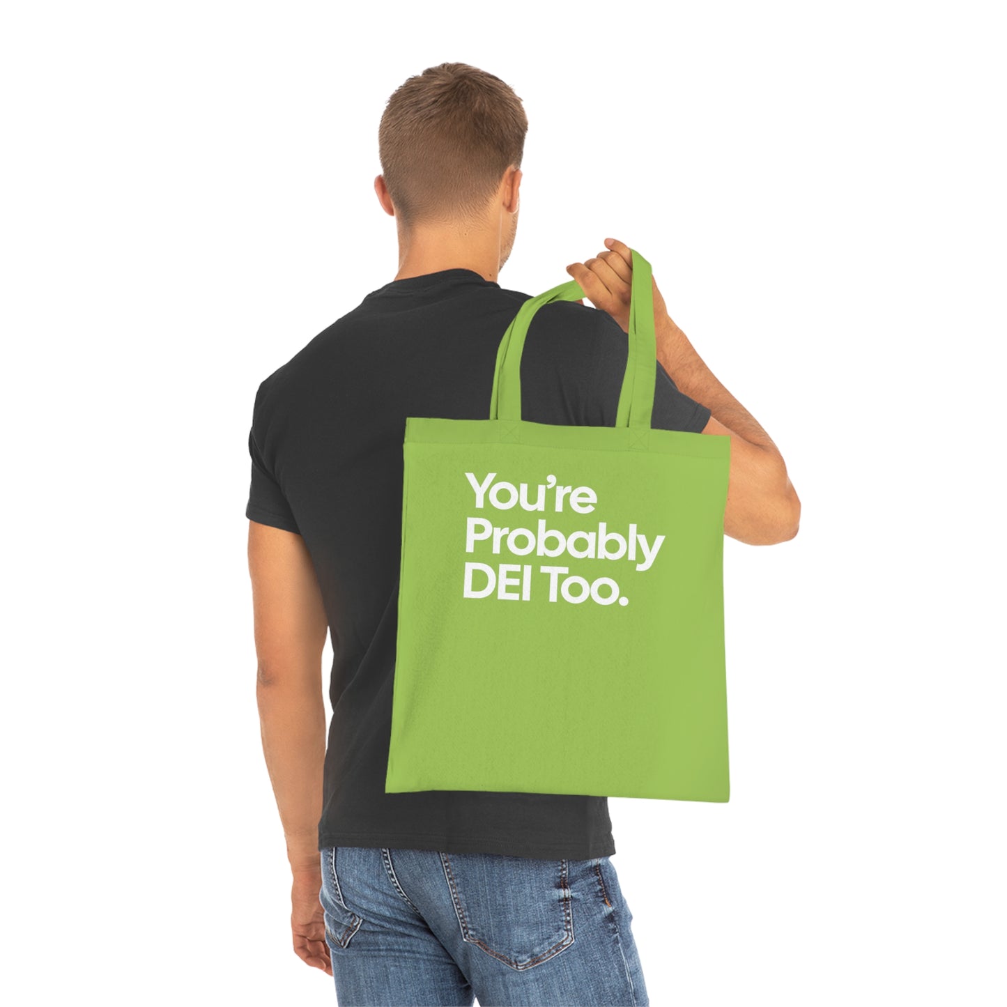 You're Probably DEI Too, Diversity Statement • Eco-Friendly Cotton Grocery Tote