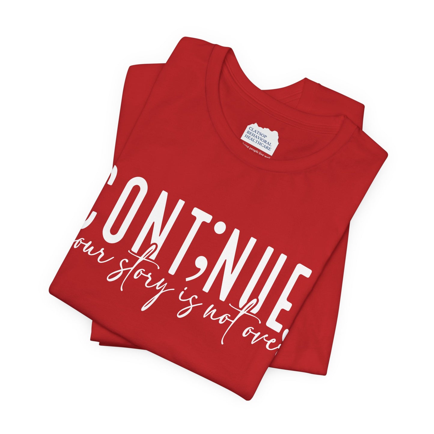 Cont;nue. Your Story is Not Over | Unisex Adult Short Sleeve Tee