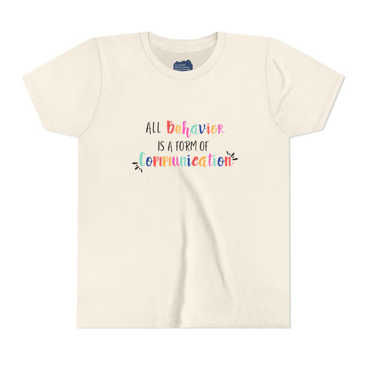 All Behavior Is a Form of Communication • Youth Short Sleeve Tee