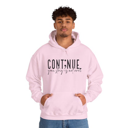 Cont;nue. Your Story is Not Over | Unisex Adult Hoodie