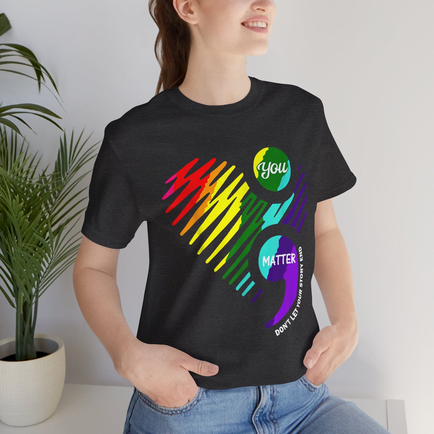 You Matter; Don't Let Your Story End | Unisex Adult Short Sleeve Tee