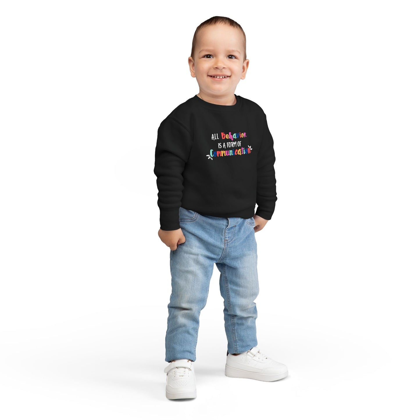 All Behavior Is A Form of Communication • Unisex Toddler Crewneck Sweatshirt