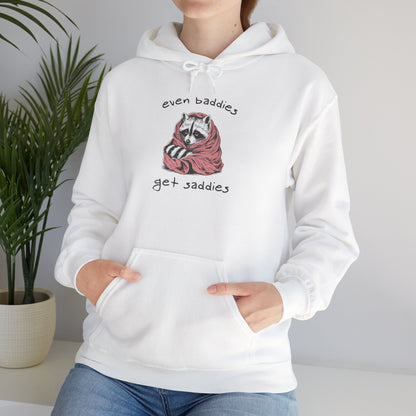 Even Baddies Get Saddies |  Unisex Adult Hoodie