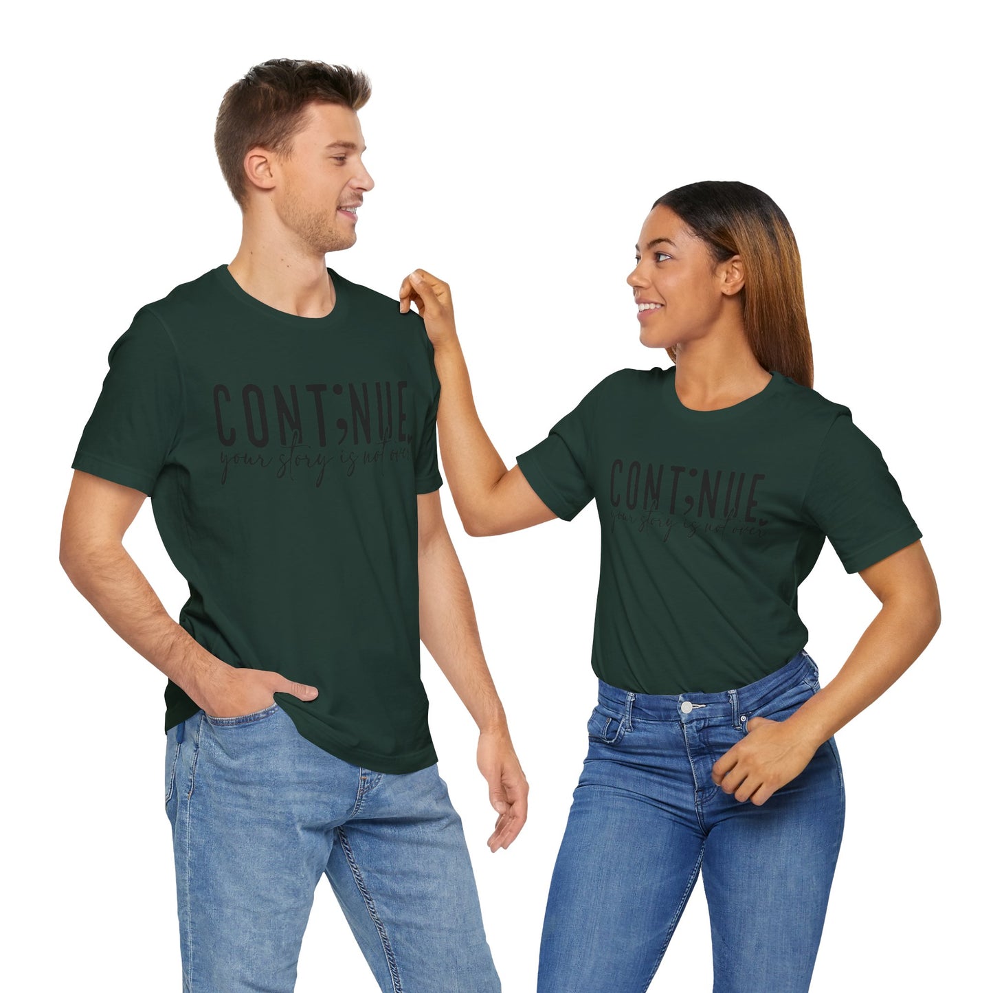 Cont;nue. Your Story is Not Over | Unisex Adult Short Sleeve Tee