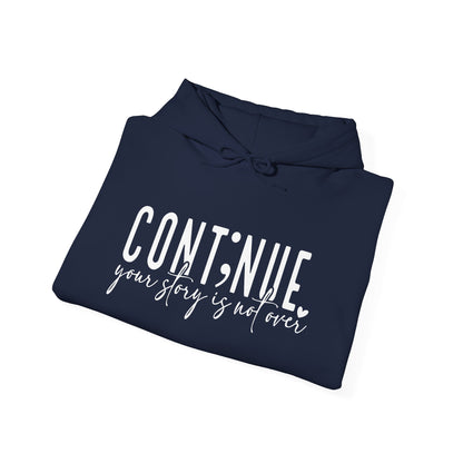 Cont;nue. Your Story is Not Over | Unisex Adult Hoodie