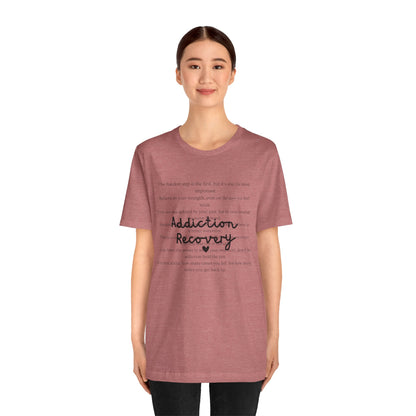 Addiction Recovery Inspirational Message • Unisex Adult Short Sleeve T-Shirt
