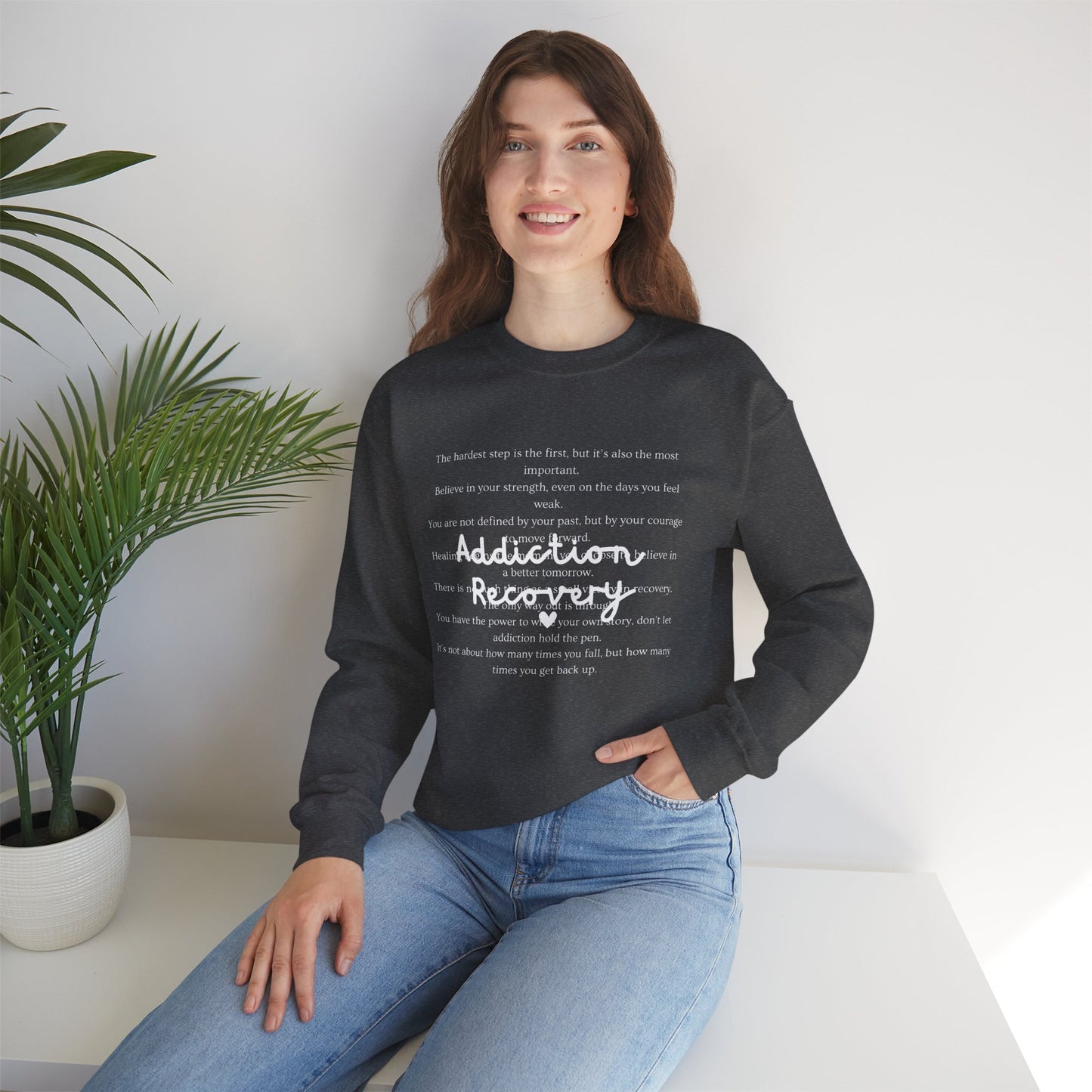 Addiction Recovery Inspirational Message Crewneck • Unisex Crewneck Sweatshirt