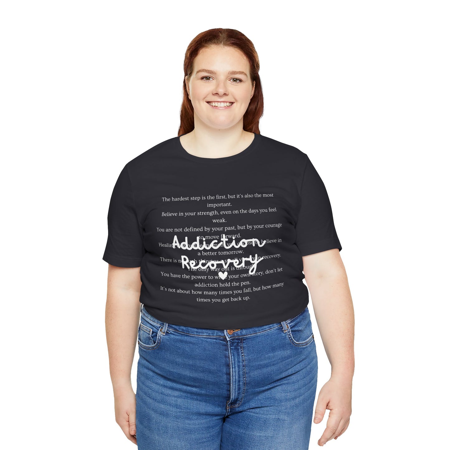 Addiction Recovery Inspirational Message Tee • Unisex Adult Short Sleeve T-Shirt