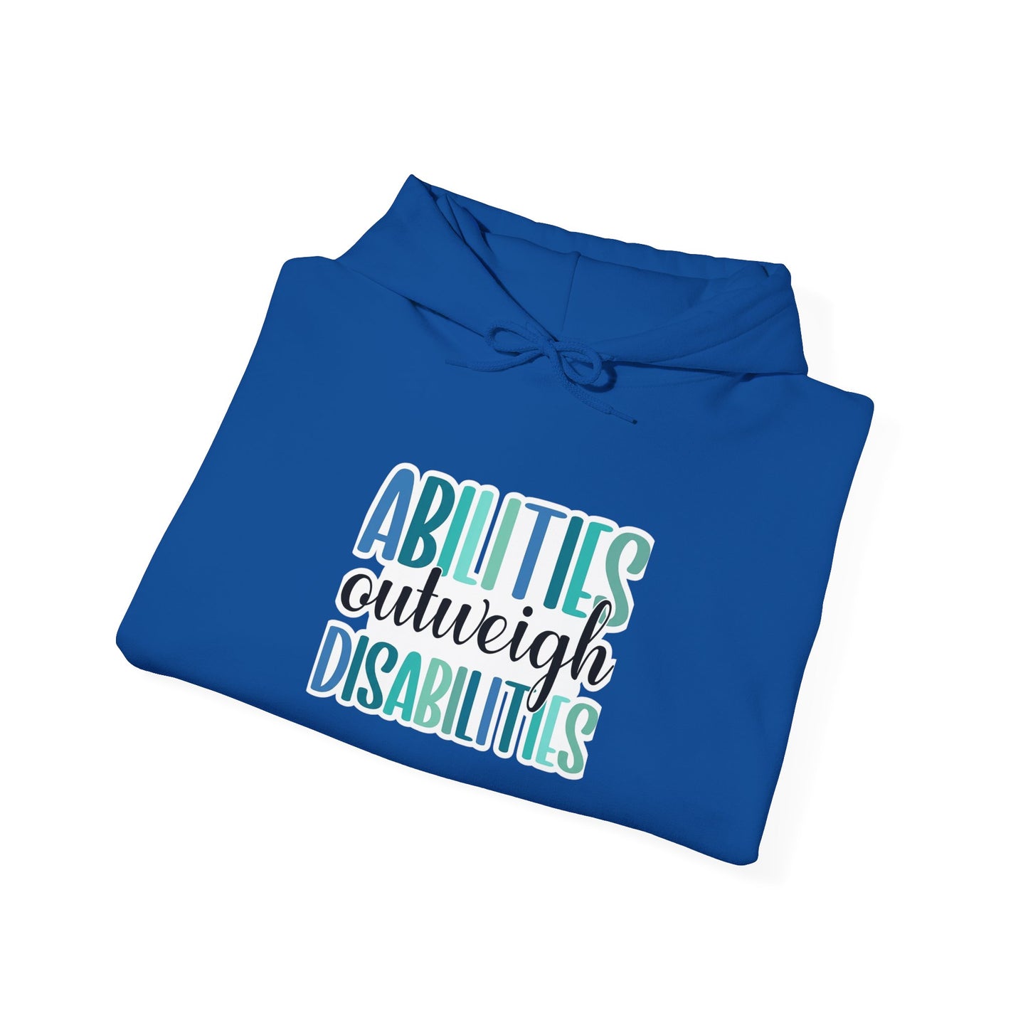 Abilities Outweigh Disabilities Disability Awareness Hoodie | Adult Unisex Hoodie