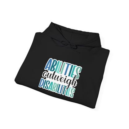 Abilities Outweigh Disabilities Disability Awareness Hoodie | Adult Unisex Hoodie