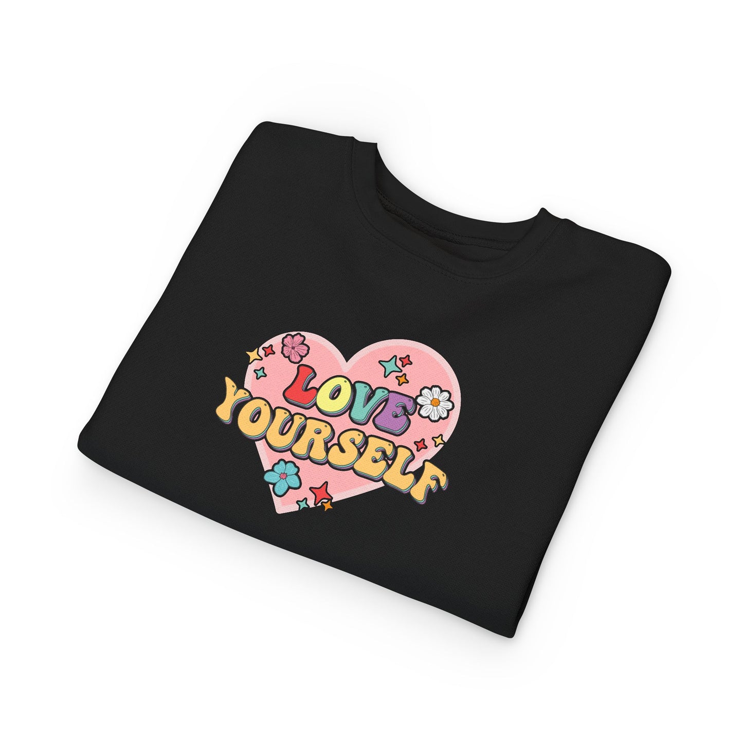 Love Yourself • Unisex Toddler Sweatshirt