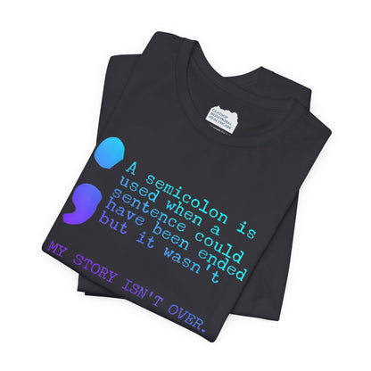Semicolon Suicide Attempt Survivor Awareness | Unisex Adult Short Sleeve T-Shirt