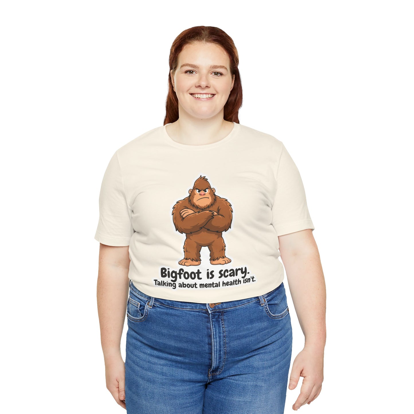 Bigfoot Is Scary Mental Health Awareness Tee | Adult Unisex T-Shirt