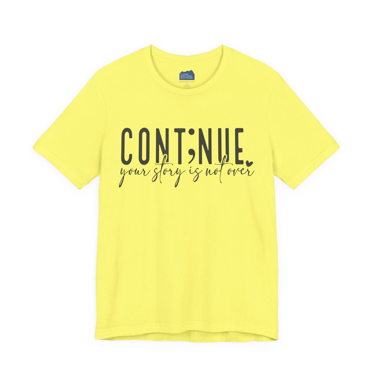 Cont;nue. Your Story is Not Over | Unisex Adult Short Sleeve Tee