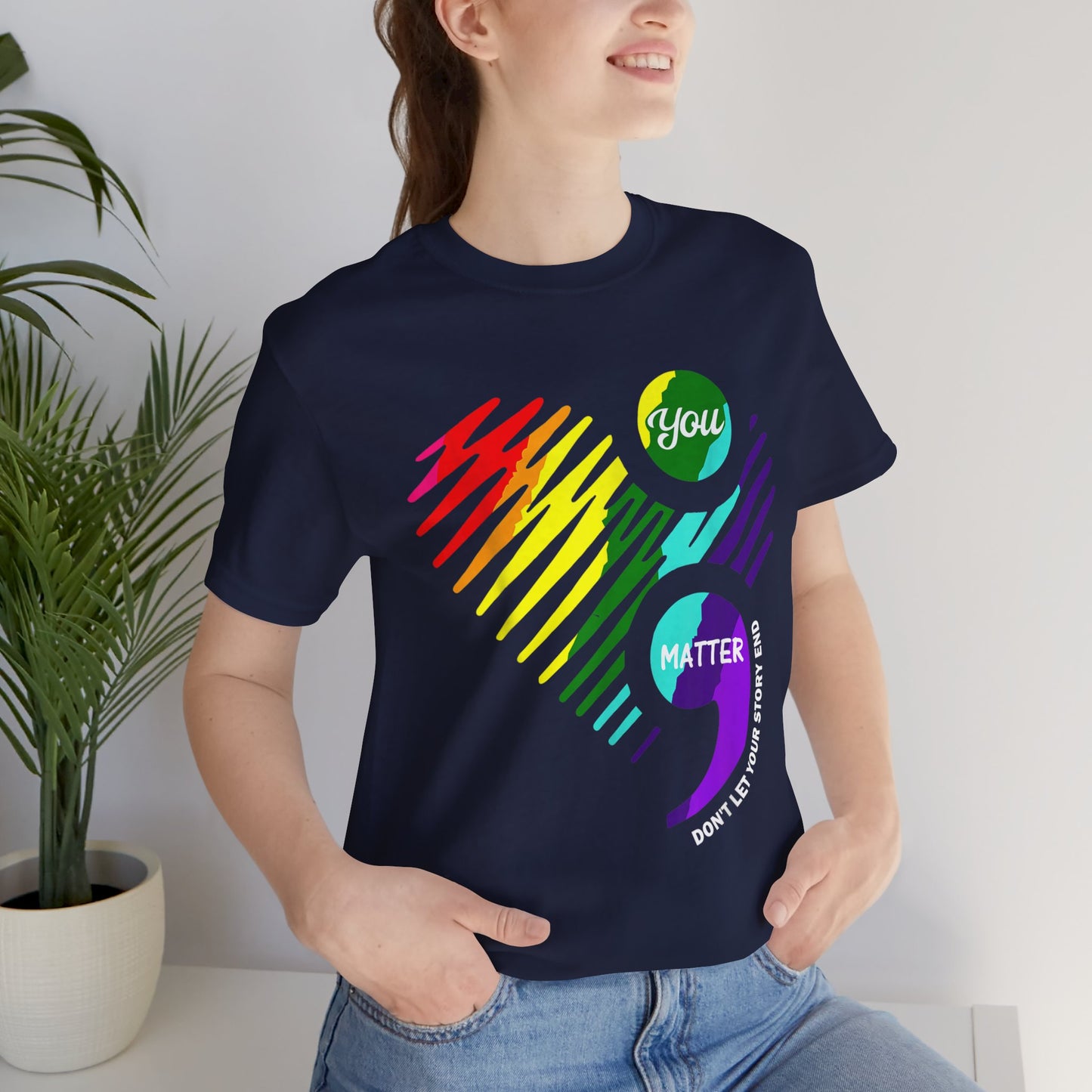 You Matter; Don't Let Your Story End | Unisex Adult Short Sleeve Tee