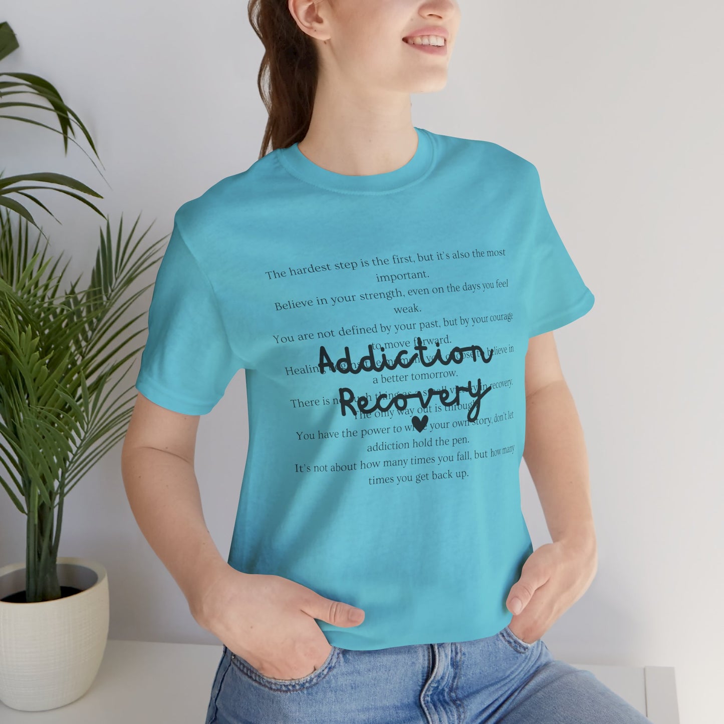 Addiction Recovery Inspirational Message Tee • Unisex Adult Short Sleeve T-Shirt