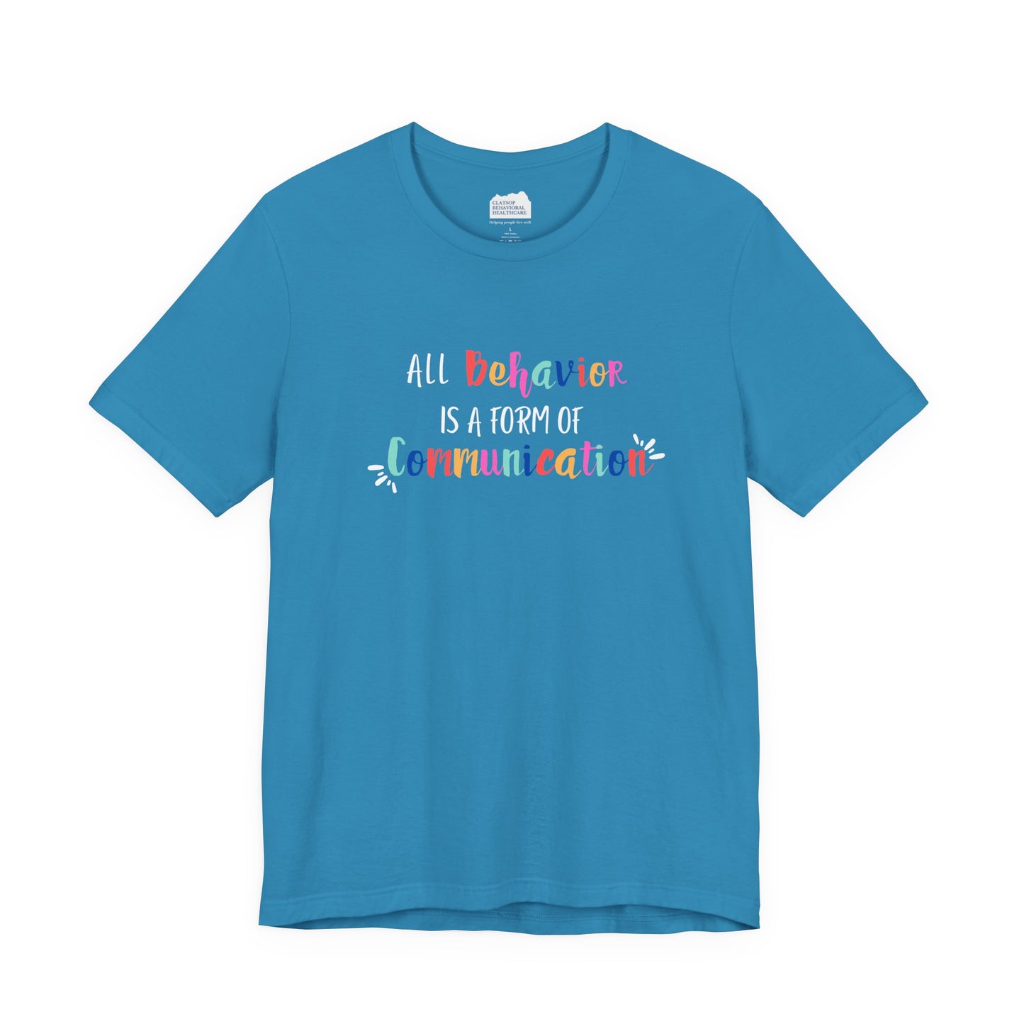 All Behavior is a Form of Communication • Unisex Adult Short Sleeve Tee