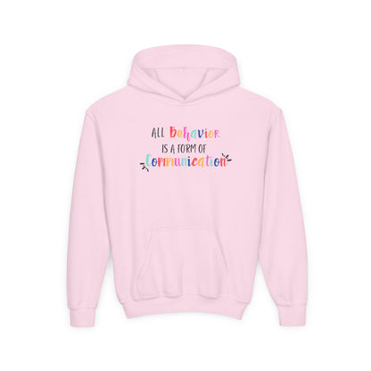 All Behavior is a Form of Communication • Unisex Youth Hoodie
