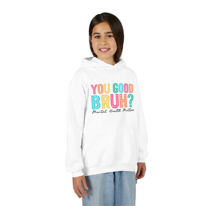 You Good Bruh? Mental Health Matters • Youth Unisex Hoodie