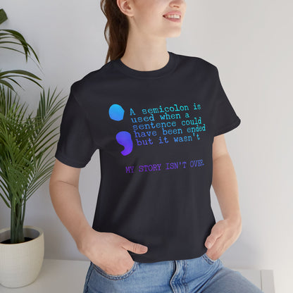 Semicolon Suicide Attempt Survivor Awareness | Unisex Adult Short Sleeve T-Shirt