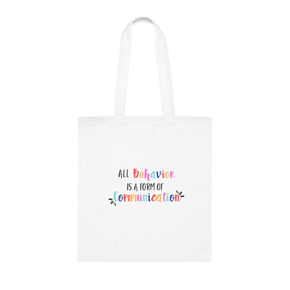 All Behavior is a Form of Communication • Eco-Friendly Cotton Grocery Tote