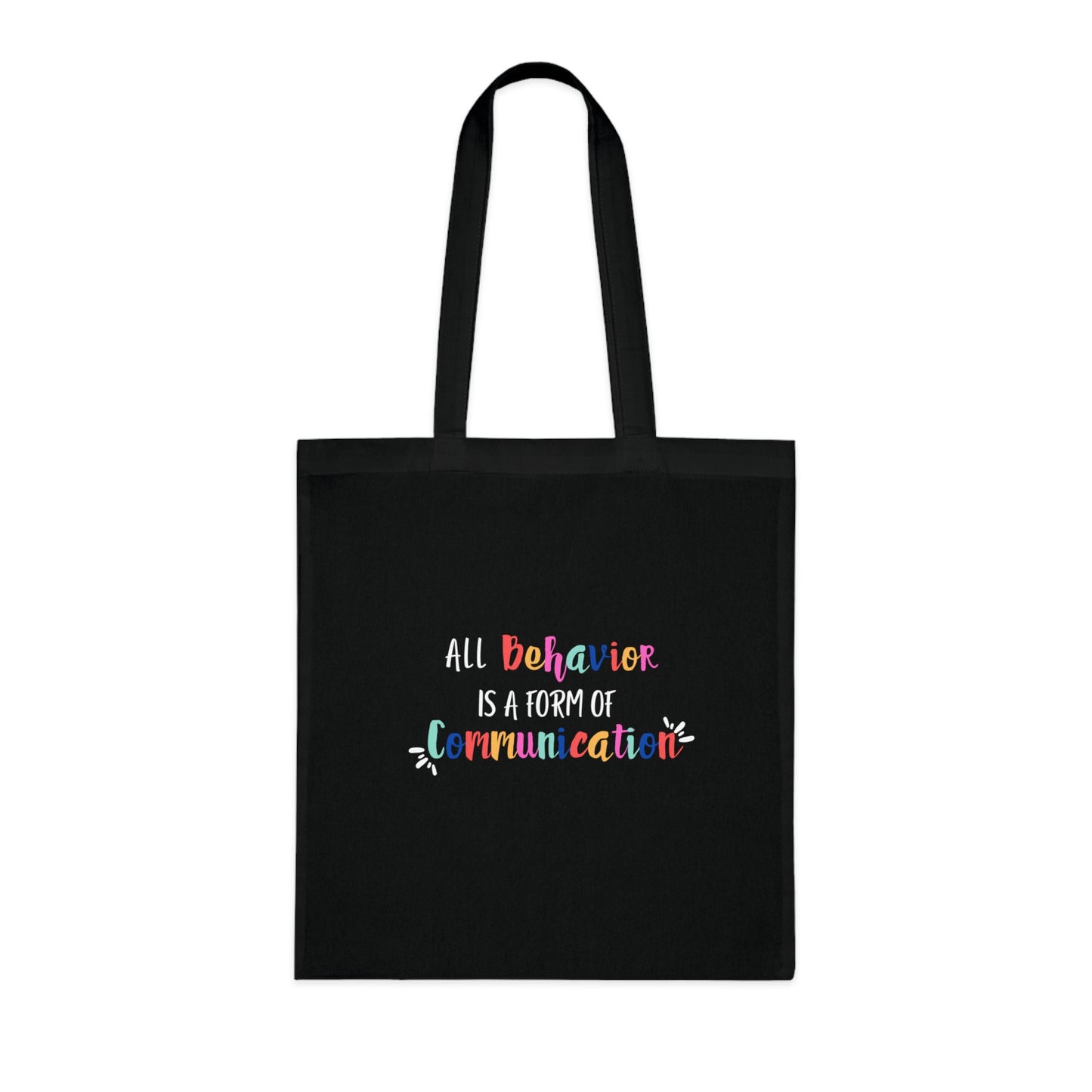 All Behavior is a Form of Communication • Eco-Friendly Cotton Grocery Tote