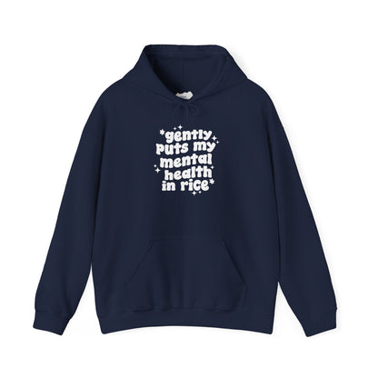 Gently Puts My Mental Health in Rice • Unisex Adult Hoodie