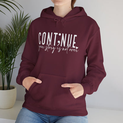 Cont;nue. Your Story is Not Over | Unisex Adult Hoodie