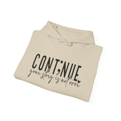 Cont;nue. Your Story is Not Over | Unisex Adult Hoodie