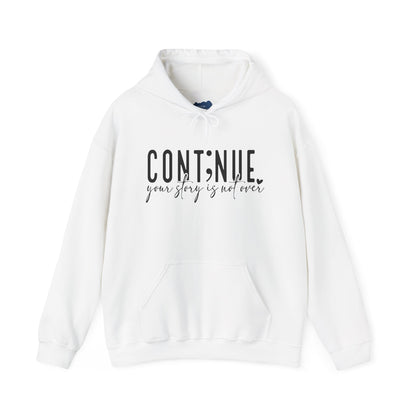 Cont;nue. Your Story is Not Over | Unisex Adult Hoodie