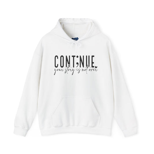 Cont;nue. Your Story is Not Over | Unisex Adult Hoodie