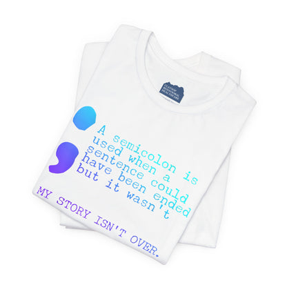 Semicolon Suicide Attempt Survivor Awareness | Unisex Adult Short Sleeve T-Shirt