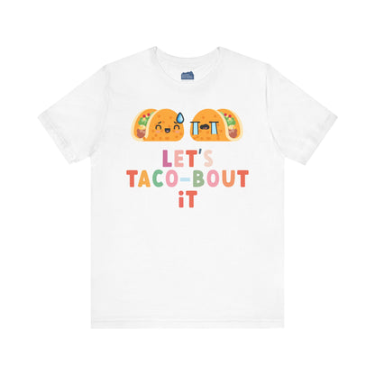 Let's Taco-bout It • Unisex Adult Short Sleeve T-Shirt