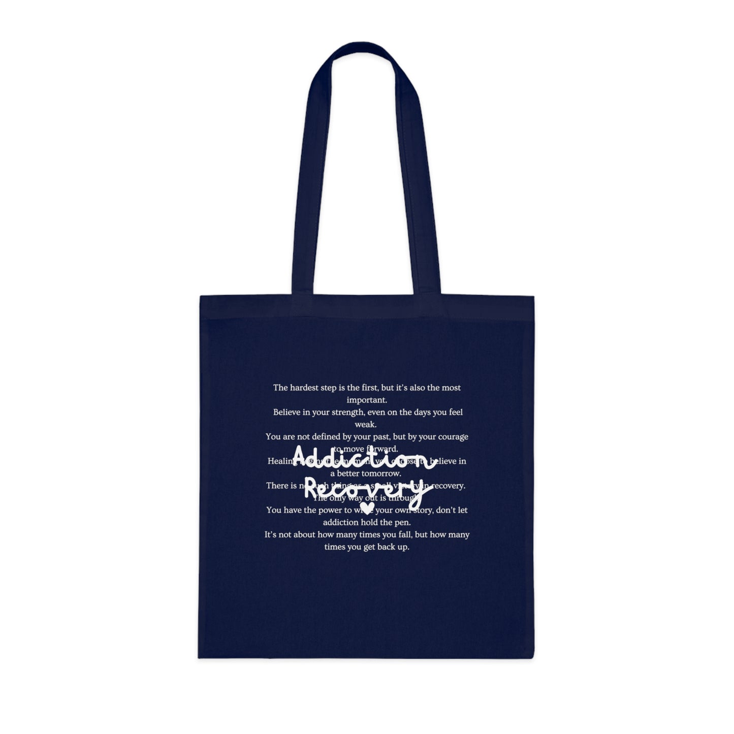 Addiction Recovery Inspirational Message Tote • Eco-Friendly Cotton Grocery Tote