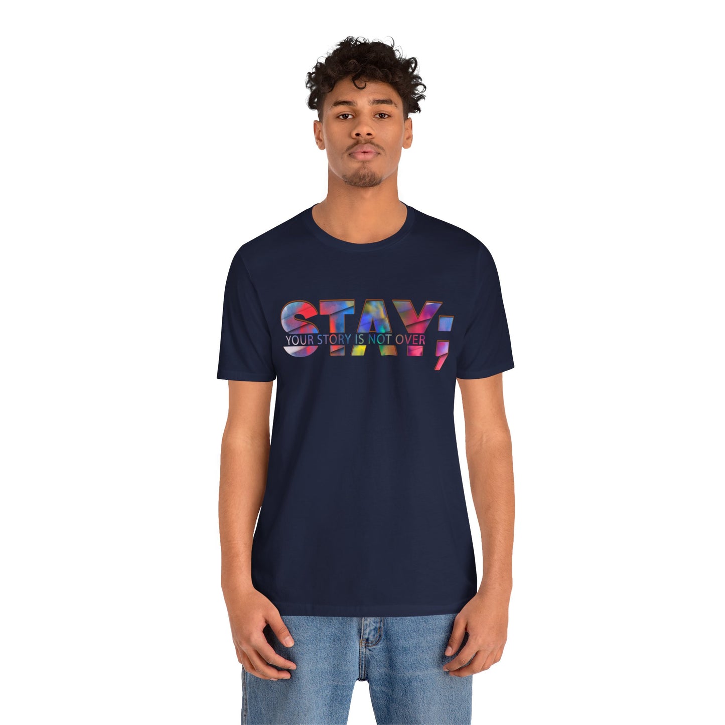 Stay; Your Story is Not Over | Unisex Adult Short Sleeve Tee
