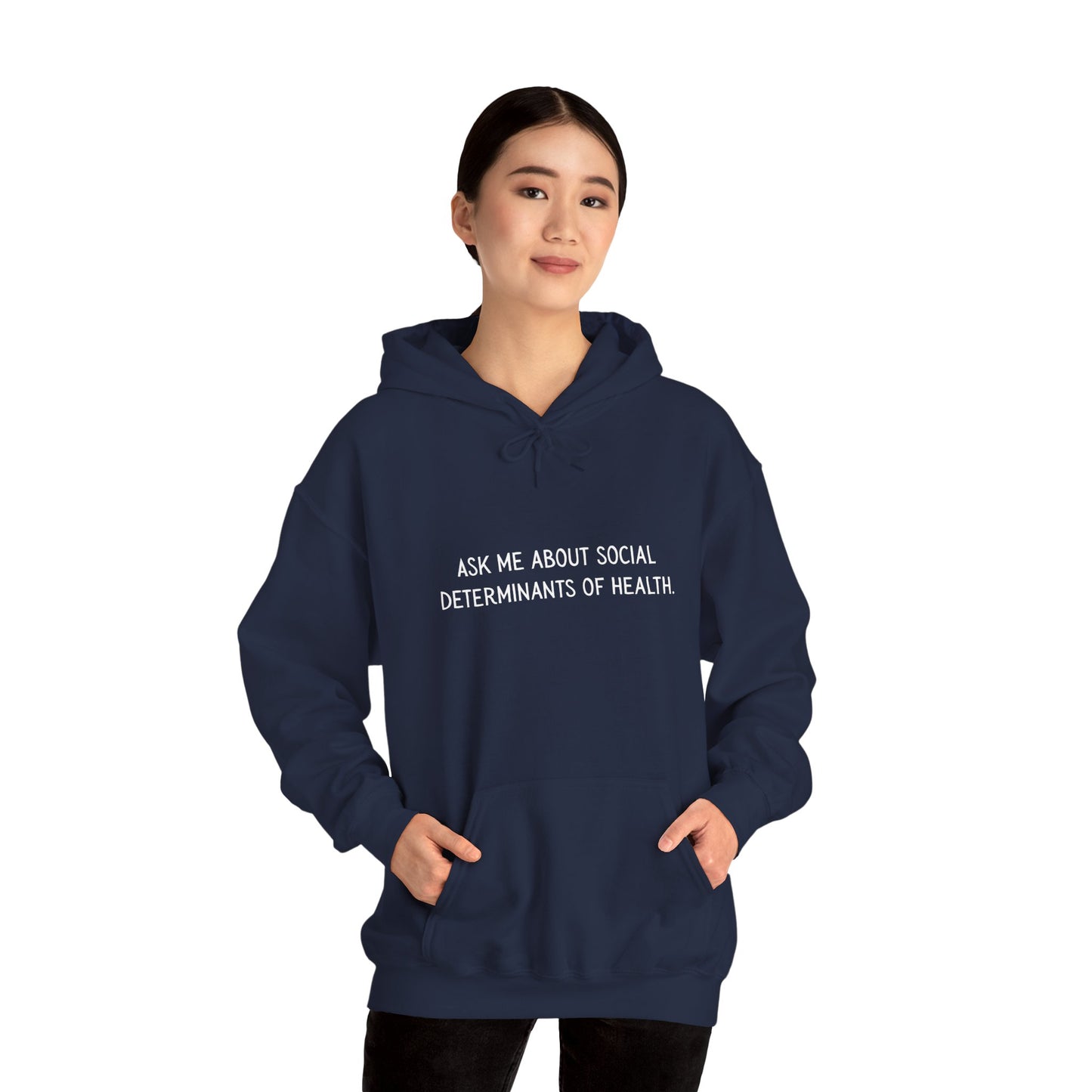 Ask Me About Social Determinants of Health • Unisex Adult Hoodie