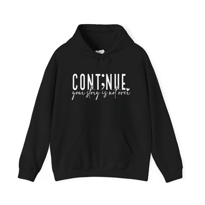 Cont;nue. Your Story is Not Over | Unisex Adult Hoodie