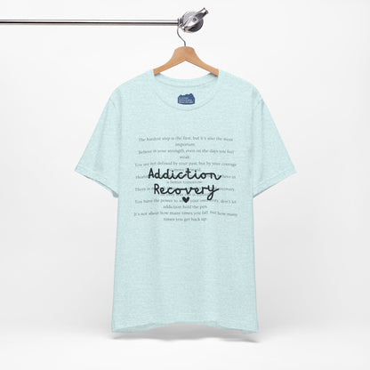 Addiction Recovery Inspirational Message • Unisex Adult Short Sleeve T-Shirt
